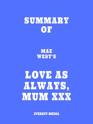 cover image of Summary of Mae West's Love as Always, Mum xxx